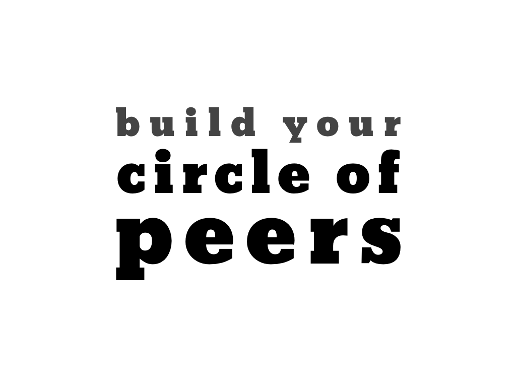 text: build your circle of peers