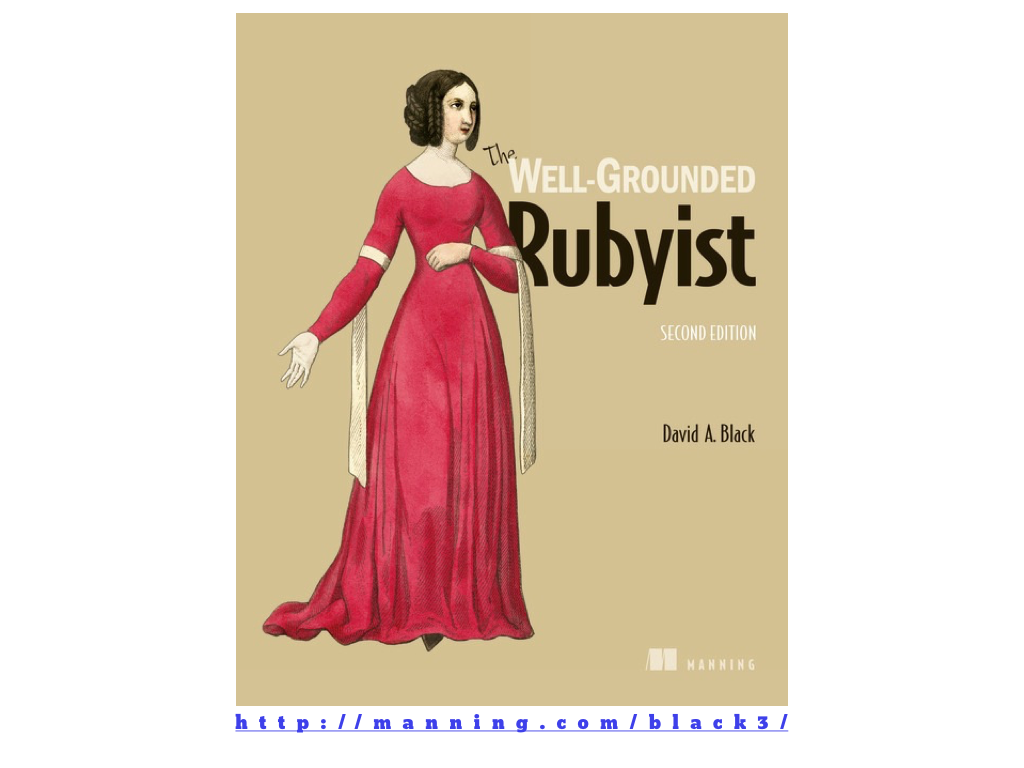 the cover of ‘the well-grounded rubyist’ by David A. Black, text: http://manning.com/black3/