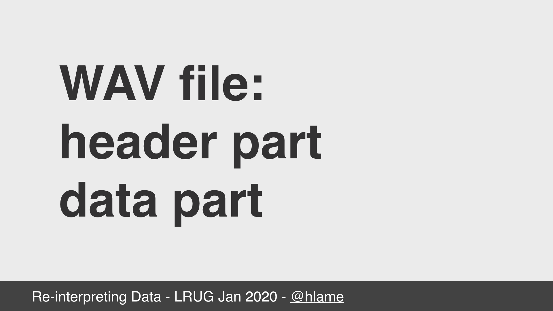 text: WAV file: header part; data part