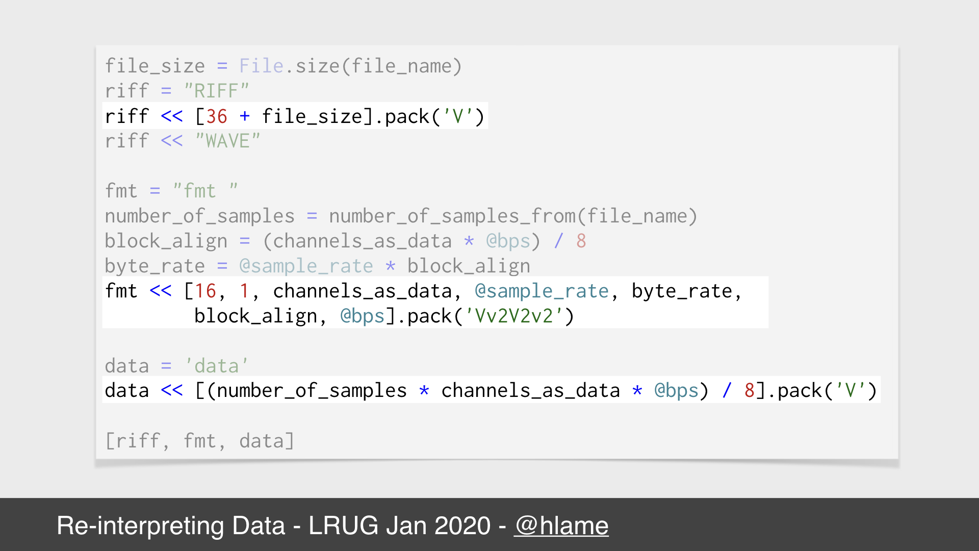 Snippet of code showing how we can construct a wave file header in ruby, highlighting the calls to the `pack` method.  source: https://github.com/h-lame/stegosaurus/blob/d05db3eecd0d328c9de7886dcedbb16b189b3c5d/lib/stegosaurus/waves.rb#L76-L97