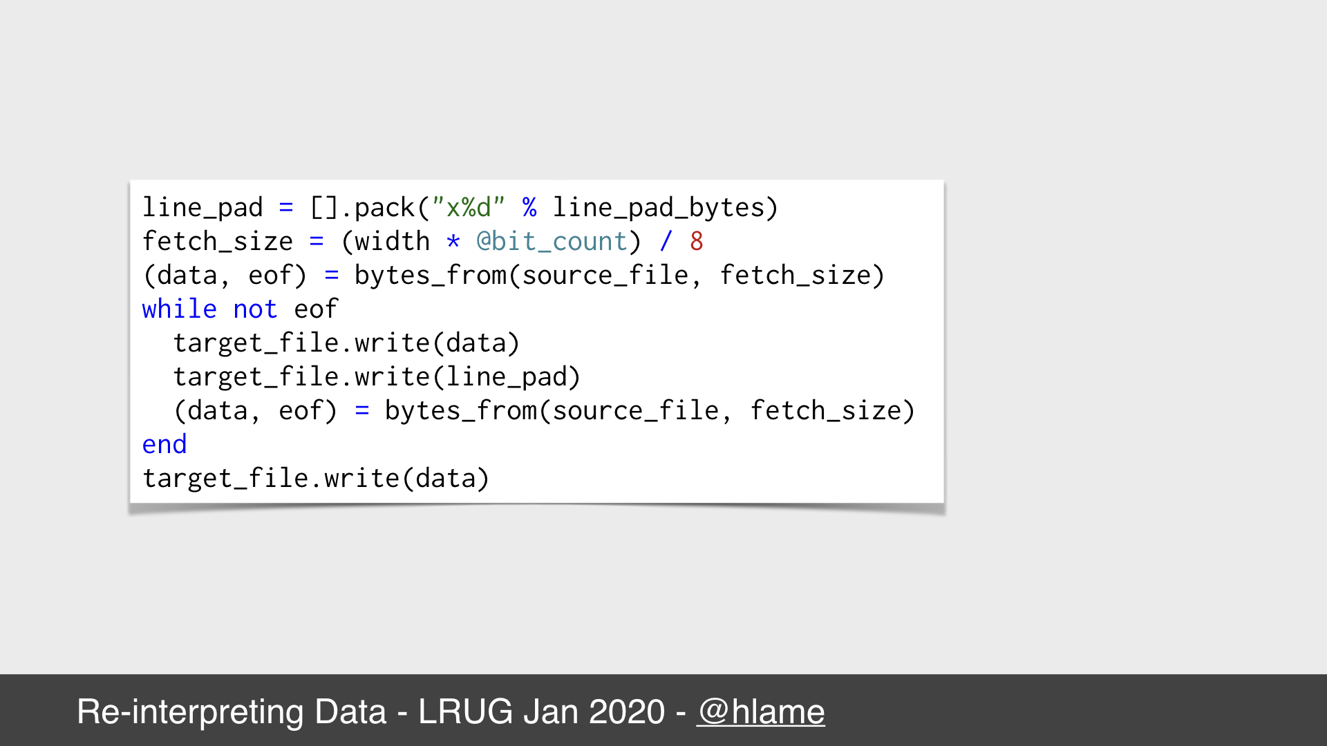 Snippet of code showing how we read bytes from the source file and turn them into complete scan lines of pixels.  source: https://github.com/h-lame/stegosaurus/blob/68170f347ed0f3662ccfd03e892e5a30fc505fc0/lib/stegosaurus/bumps.rb#L231-L242