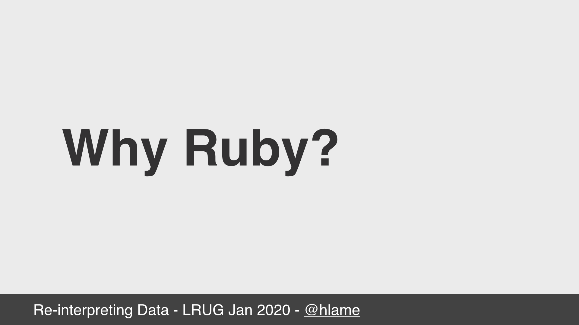 text: Why ruby?