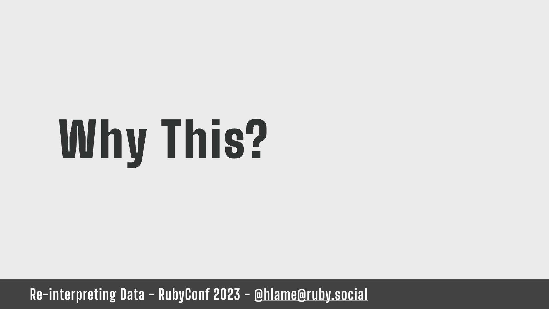 Slide 95: Why? text: Why This?