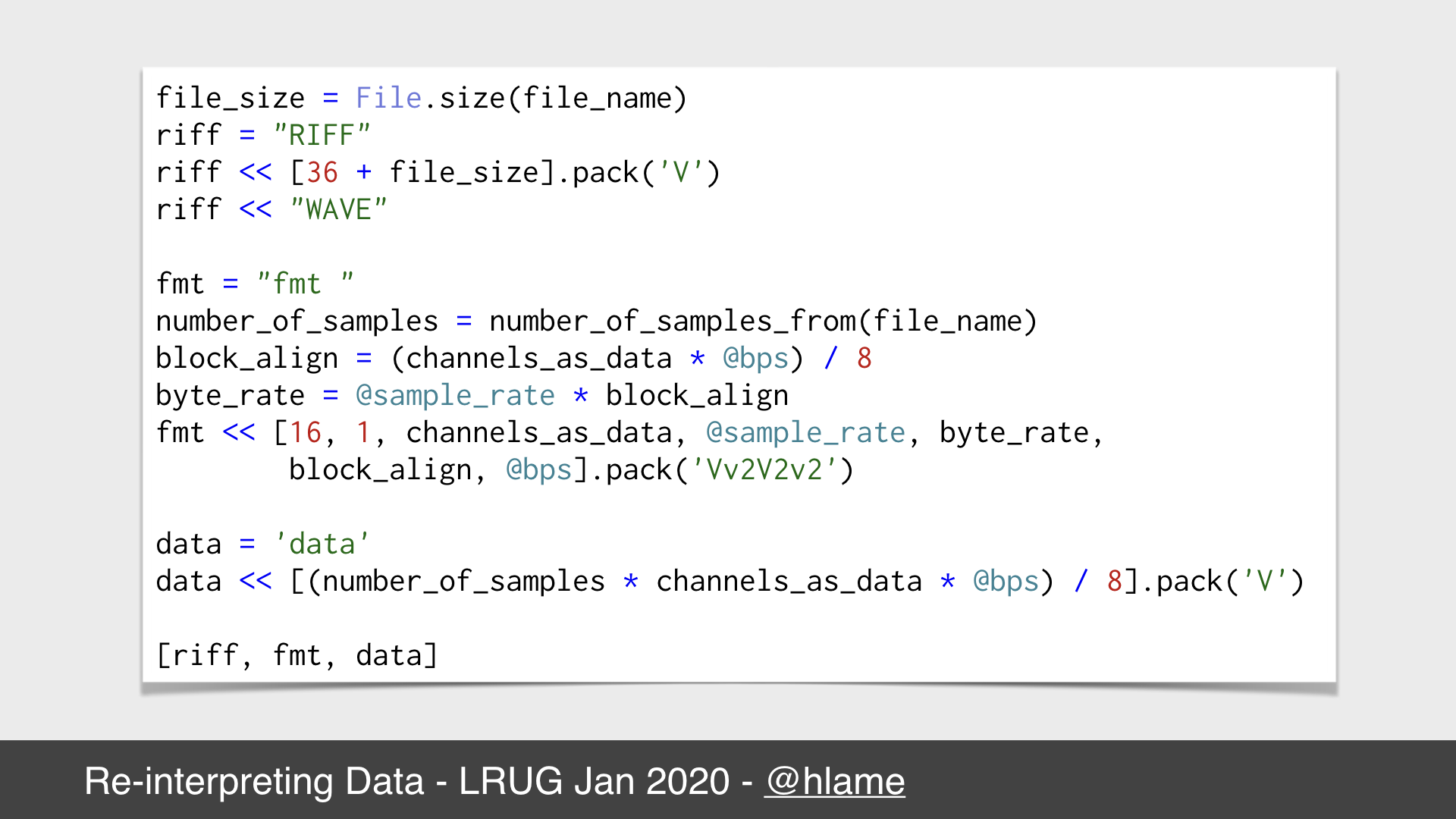 Snippet of code showing how we can construct a wave file header in ruby. source: https://github.com/h-lame/stegosaurus/blob/d05db3eecd0d328c9de7886dcedbb16b189b3c5d/lib/stegosaurus/waves.rb#L76-L97