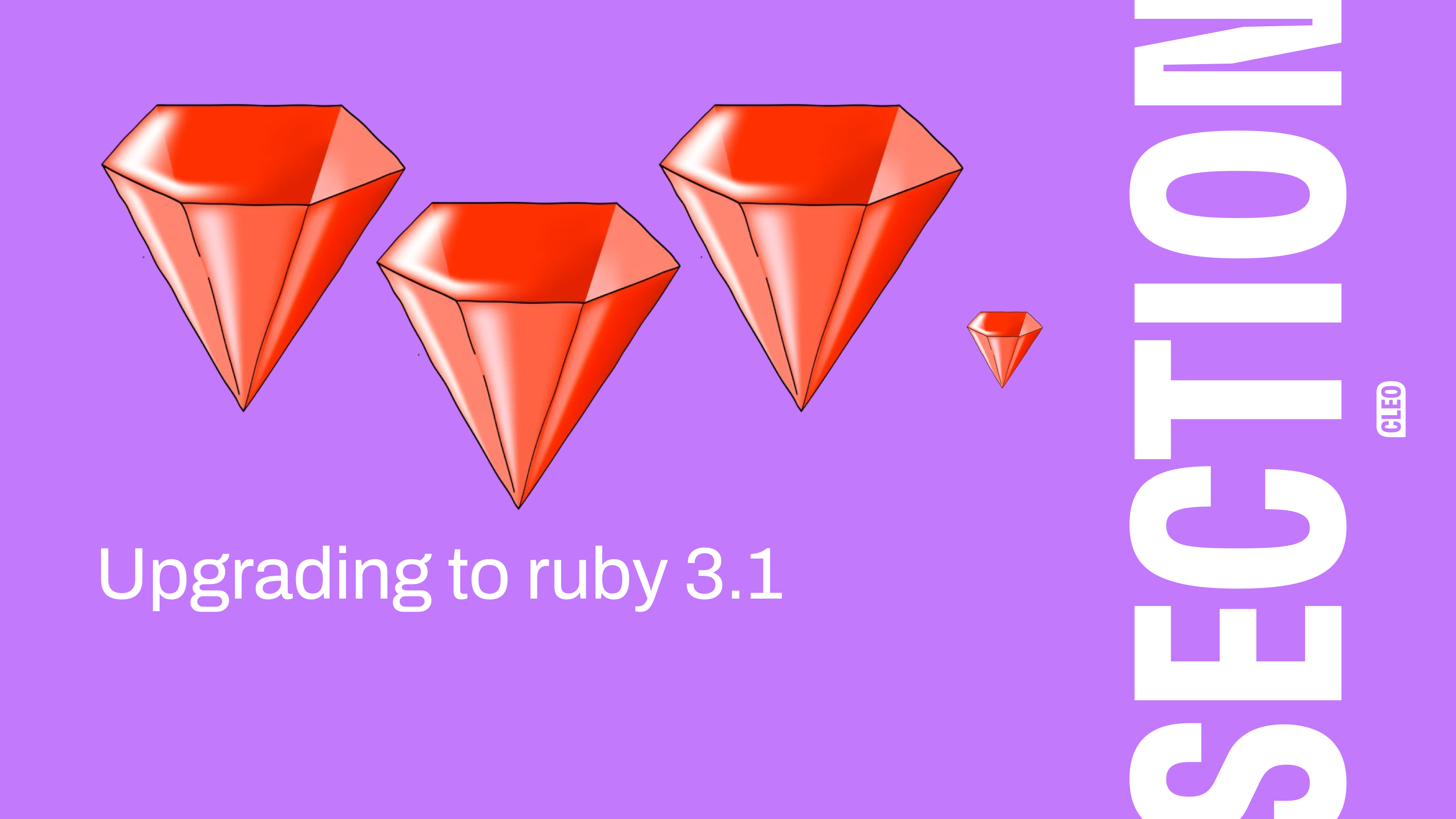 A section title for Upgrading to ruby 3.1; three large rubys and one small one float above the title; text: Upgrading to ruby 3.1