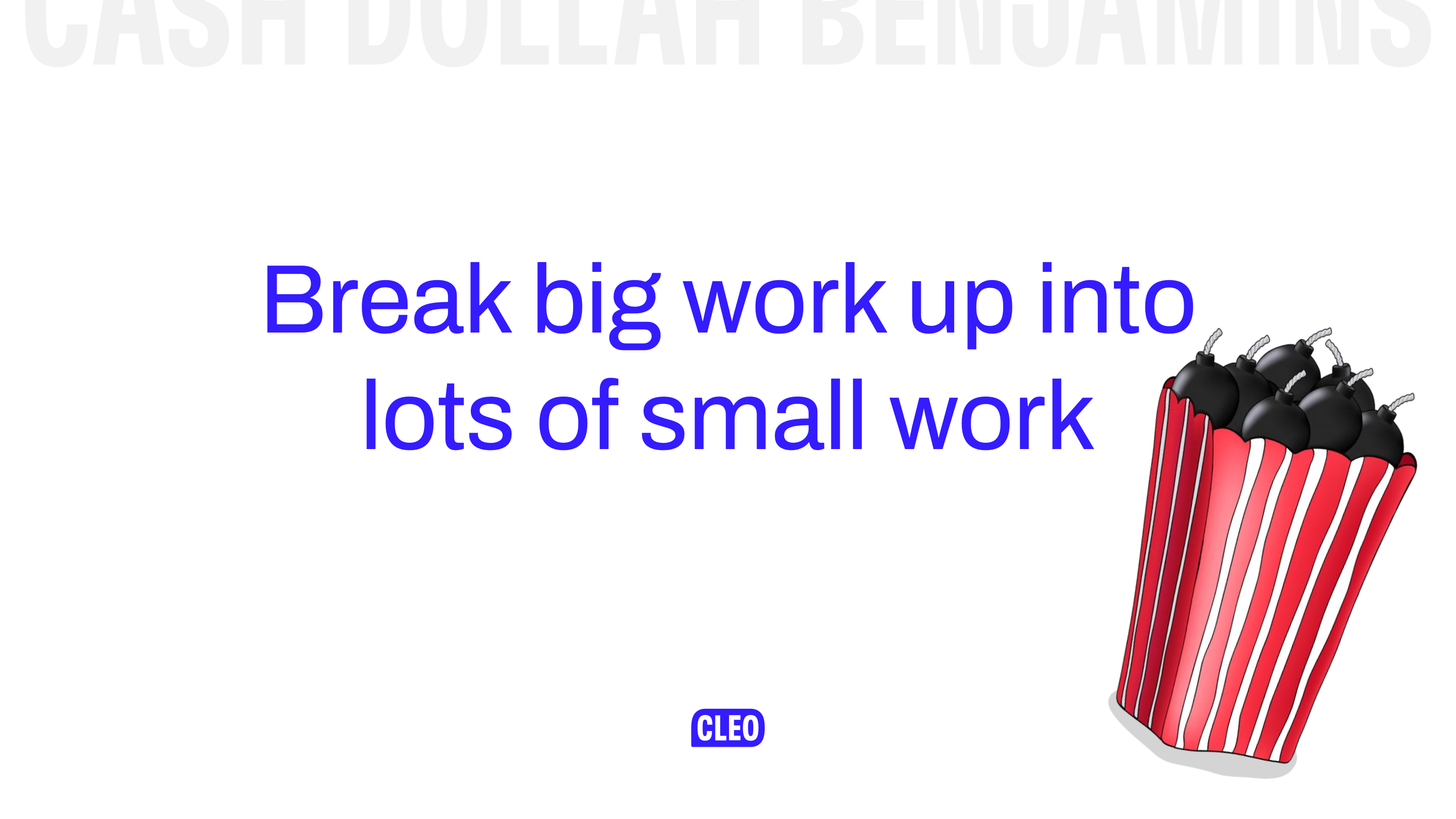 Break big work up into lots of small work - by way of visual representation there is a red & white paper popcorn bag, but it is full of bombs; text: Break big work up into lots of small work